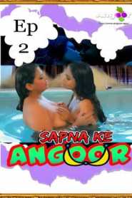 Sapna Ke Angoor 2021 Angoor Episode 2
