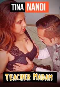 Teacher Madam Part 1 Tina Nandi Exclusive