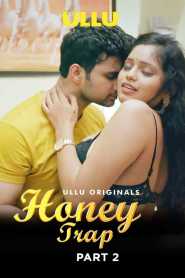 Honey Trap Part 2 (2022) UllU Hindi