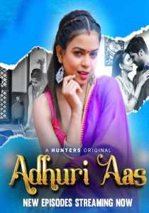Adhuri Aas 2023 Episode 1 To 3 Hunters Hindi